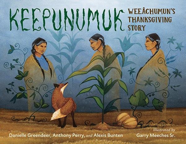 Cover of Keepunumuk: Weeâchumun’s Thanksgiving Story.